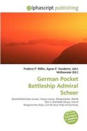 German Pocket Battleship Admiral Scheer di #Miller,  Frederic P. Vandome,  Agnes F. Mcbrewster,  John edito da Vdm Publishing House