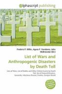 List Of Wars And Anthropogenic Disasters By Death Toll edito da Betascript Publishing