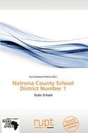 Natrona County School District Number 1 edito da Crypt Publishing