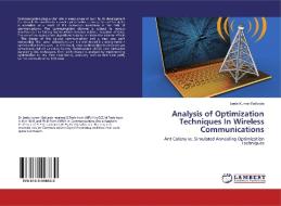 Analysis of Optimization Techniques In Wireless Communications di Leela Kumari Balivada edito da LAP Lambert Academic Publishing
