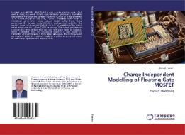 Charge Independent Modelling of Floating Gate MOSFET di Ahmad Hassan edito da LAP Lambert Academic Publishing