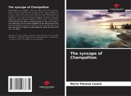 The syncope of Champollion di Marie-Thérèse Cousin edito da Our Knowledge Publishing