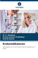 Krebsindikatoren di M. S. Danboza, Pranav Kumar Prabhakar, Anand Kumar edito da Verlag Unser Wissen