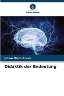 Didaktik der Bedeutung di Johan Nieto Bravo edito da Verlag Unser Wissen