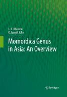 Momordica genus in Asia - An Overview di L.K. Bharathi, K Joseph John edito da Springer, India, Private Ltd