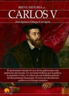 Breve Historia de Carlos V di Jose Ignacio Ortega Cervigon edito da EDICIONES NOWTILUS