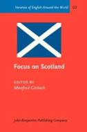 Focus On Scotland edito da John Benjamins Publishing Co