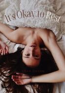 It's Okay To Rest di Charm Swan Charm edito da Swan Charm Publishing