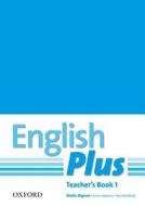 English Plus: 1: Teacher's Book with photocopiable resources edito da OUP Oxford