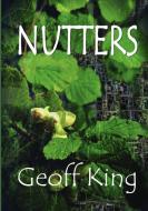 Nutters di Geoff King edito da LULU PR