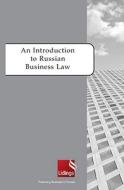 An Introduction to Russian Business Law di Lidings Law Firm edito da Thomson West; Aspatore