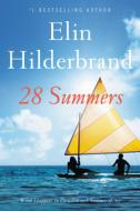 28 Summers di Elin Hilderbrand edito da BACK BAY BOOKS