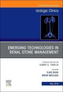 Emerging Technologies in Renal Stone Management, An Issue of Urologic Clinics di Ojas Shah, Brian Matlaga edito da Elsevier - Health Sciences Division