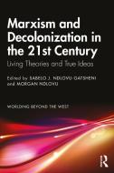 Marxism And Decolonization In The 21st Century edito da Taylor & Francis Ltd