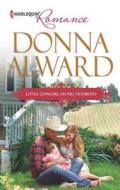 Little Cowgirl on His Doorstep di Donna Alward edito da Harlequin