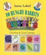 10 Hungry Rabbits di Anita Lobel edito da Alfred A. Knopf