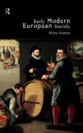 Early Modern European Society di Henry Arthur Francis Kamen edito da ROUTLEDGE