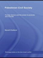 Palestinian Civil Society di Benoit (University of Bologna Challand edito da Taylor & Francis Ltd