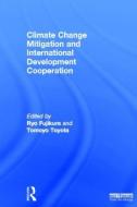 Climate Change Mitigation and Development Cooperation edito da Taylor & Francis Ltd
