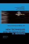 New Techniques And Technologies In Mining edito da Taylor & Francis Ltd