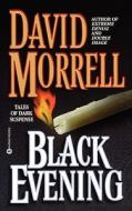 Black Evening di David Morrell edito da WARNER BOOKS