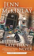Better Late Than Never di Jenn Mckinlay edito da BERKLEY BOOKS