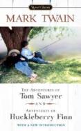 The Adventures of Tom Sawyer and Adventures of Huckleberry Finn di Mark Twain edito da Signet Book