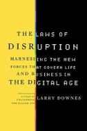 The Laws Of Disruption di Larry Downes edito da The Perseus Books Group