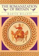 The Romanization of Britain di Martin Millett edito da Cambridge University Press