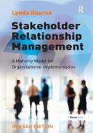Stakeholder Relationship Management di Dr. Lynda Bourne edito da Taylor & Francis Ltd