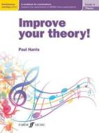 Improve your theory! Grade 4 di Paul Harris edito da Faber Music Ltd