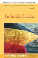 Gerhardt's Children di Jerrold Mundis edito da iUniverse