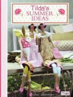 Tilda's Summer Ideas di Tone Finnanger edito da David & Charles