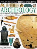 Archeology di Jane R. McIntosh edito da DK Publishing (Dorling Kindersley)