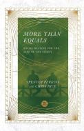 More Than Equals: Building Moral Character di Spencer Perkins, Chris Rice edito da INTER VARSITY PR