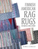 Finnish American Rag Rugs di Yvonne R Lockwood edito da Michigan State University Press