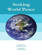 Seeking World Peace edito da Aunali Khalfan