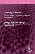 Opening The Door di Kathleen Jones, John Brown, W. J. Cunningham, Julian Roberts, Peter Williams edito da Taylor & Francis Ltd
