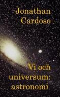 Vi Och Universum di Jonathan Cardoso edito da Blurb