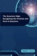 The Quantum Edge di Nathan Turner edito da Self Publisher