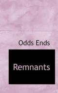 Remnants di Odds Ends edito da Bibliolife