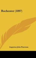 Rochester (1897) di Augustus John Pearman edito da Kessinger Publishing