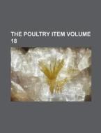 The Poultry Item Volume 18 di Books Group edito da Rarebooksclub.com