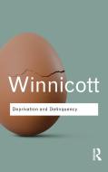 Deprivation and Delinquency di D. W. Winnicott edito da ROUTLEDGE