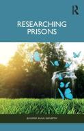 Researching Prisons di Jennifer Sloan edito da Taylor & Francis Ltd