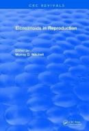 Revival: Eicosanoids in Reproduction (1990) di Murray D. Mitchell edito da Taylor & Francis Ltd