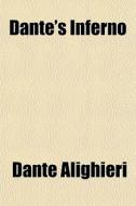 Dante's Inferno di Dante Alighieri edito da General Books