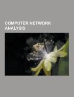 Computer network analysis di Books Llc edito da Books LLC, Reference Series