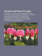So Khai Leptodactylidae: Leptodactylus O di Ngu N. Wikipedia edito da Books LLC, Wiki Series
