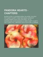 Pandora Hearts - Chapters: Bloody Rites, Clockwise Doom, Collapse, Couldn't Put Humpty Dumpty Together Again, Crown of Clown, Demios, Dusty Sky, di Source Wikia edito da Books LLC, Wiki Series